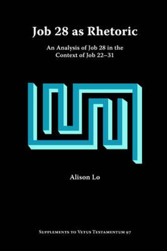 Cover image for Job 28 as Rhetoric: An Analysis of Job 28 in the Context of Job 22-31