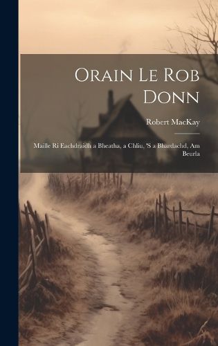 Cover image for Orain Le Rob Donn