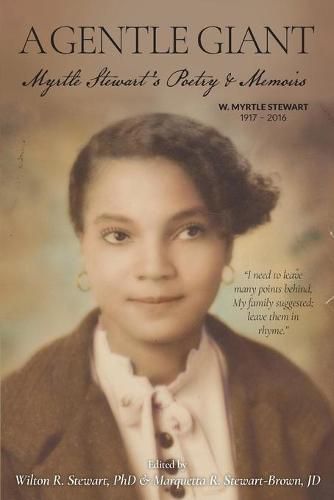 Cover image for A Gentle Giant: Myrtle Stewart's Poetry & Memoirs