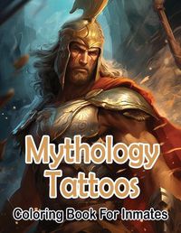 Cover image for Mythology Tattoos coloring book for Inmates