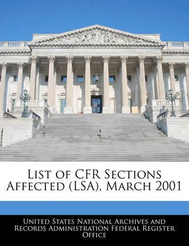 Cover image for List of Cfr Sections Affected (Lsa), March 2001