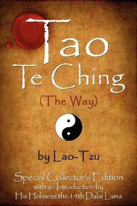 Cover image for Tao Te Ching (The Way) by Lao-Tzu: Special Collector's Edition with an Introduction by the Dalai Lama