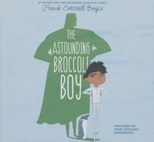 The Astounding Broccoli Boy Lib/E
