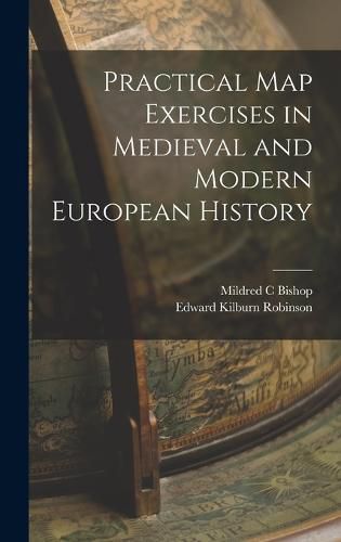 Cover image for Practical map Exercises in Medieval and Modern European History