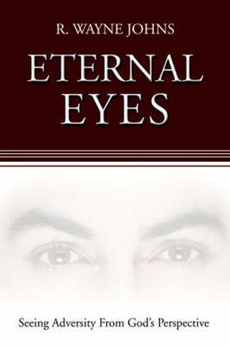 Cover image for Eternal Eyes: Seeing Adversity From God's Perspective