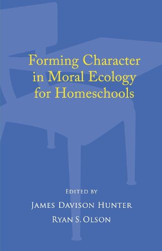 Forming Character in Moral Ecology for Homeschools