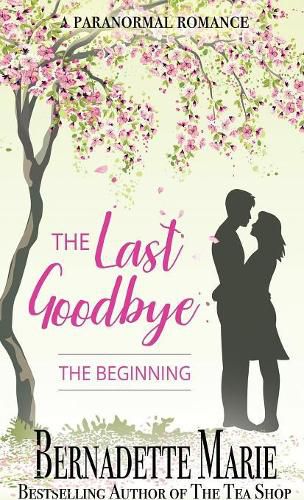 Cover image for The Last Goodbye: The Beginning