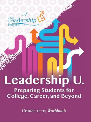 Cover image for Leadership U: Preparing Students for College, Career, and Beyond