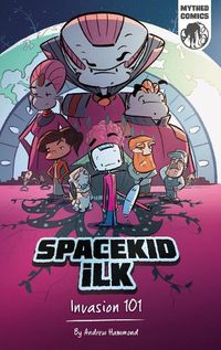 Cover image for Spacekid iLK: Invasion 101