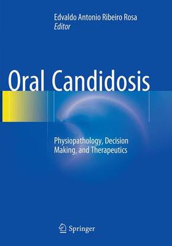 Cover image for Oral Candidosis: Physiopathology, Decision Making, and Therapeutics