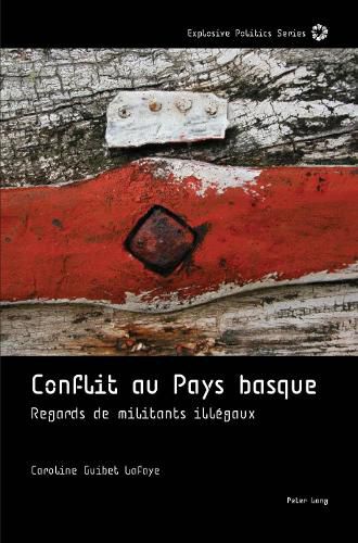 Cover image for Conflit Au Pays Basque: Regards de Militants Illegaux