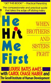 Cover image for He Hit Me First: When Brothers and Sisters Fight