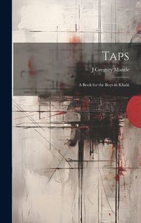 Cover image for Taps; a Book for the Boys in Khaki