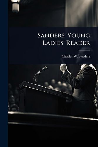 Cover image for Sanders' Young Ladies' Reader