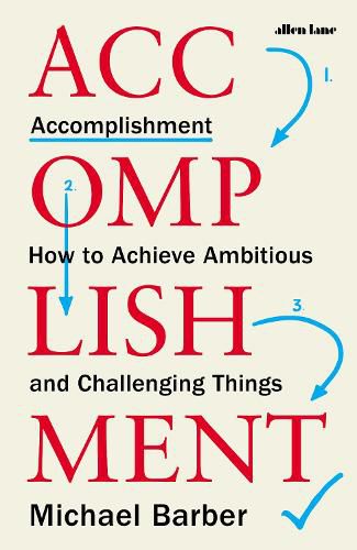 Cover image for Accomplishment: How to Achieve Ambitious and Challenging Things