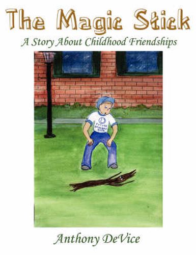 Cover image for The Magic Stick: A Story About Childhood Friendships