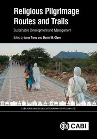 Cover image for Religious Pilgrimage Routes and Trails: Sustainable Development and Management