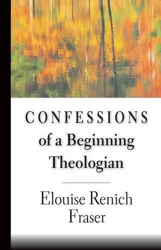 Cover image for Confessions of a Beginning Theologian