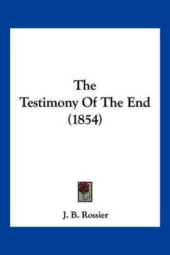 The Testimony of the End (1854)