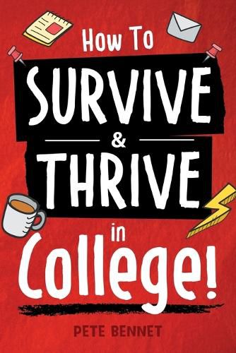 Cover image for How to Survive & Thrive in College
