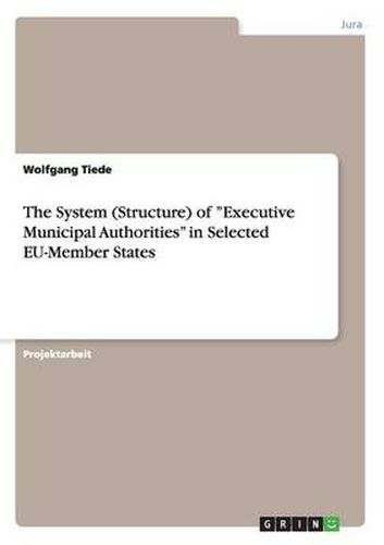 Cover image for The System (Structure) of Executive Municipal Authorities in Selected EU-Member States