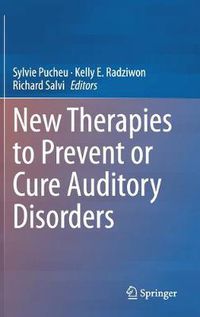 Cover image for New Therapies to Prevent or Cure Auditory Disorders