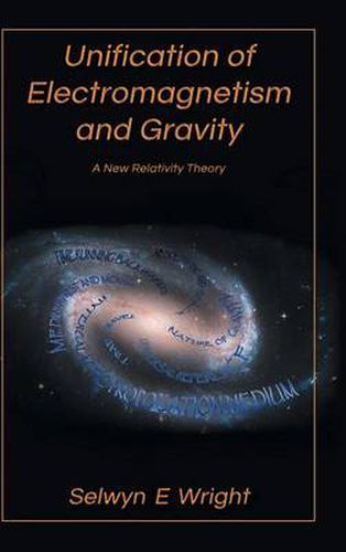 Cover image for Unification of Electromagnetism and Gravity: A New Relativity Theory