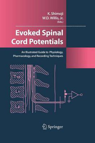 Cover image for Evoked Spinal Cord Potentials: An illustrated Guide to Physiology, Pharmocology, and Recording Techniques