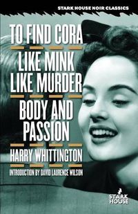 Cover image for To Find Cora / Like Mink Like Murder / Body and Passion