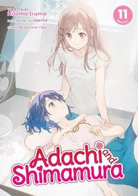 Cover image for Adachi and Shimamura (Light Novel) Vol. 11