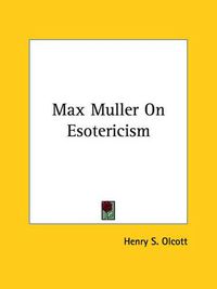 Cover image for Max Muller on Esotericism