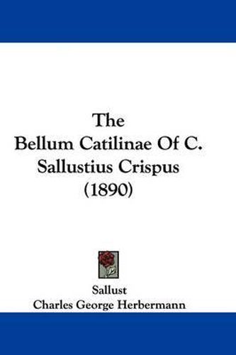 Cover image for The Bellum Catilinae of C. Sallustius Crispus (1890)