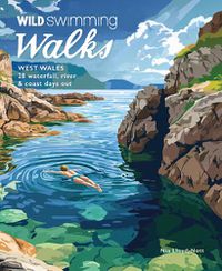 Cover image for Wild Swimming Walks West Wales