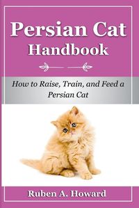 Cover image for Persian Cat Handbook