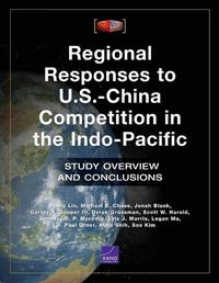 Cover image for Regional Responses to U.S.-China Competition in the Indo-Pacific: Study Overview and Conclusions