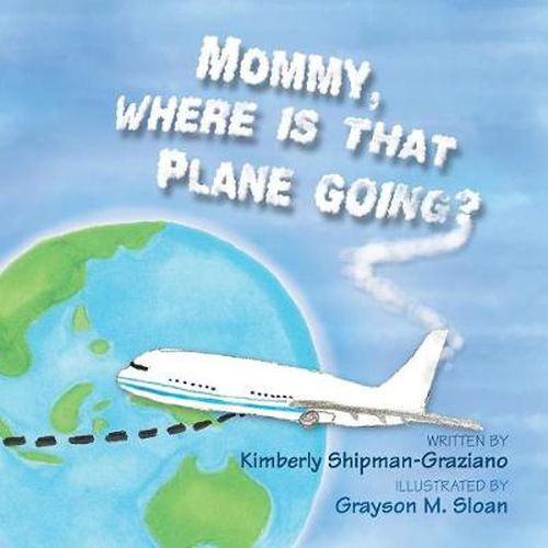 Cover image for Mommy, Where Is That Plane Going?