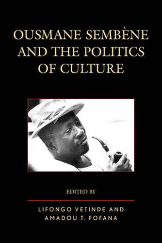 Ousmane Sembene and the Politics of Culture