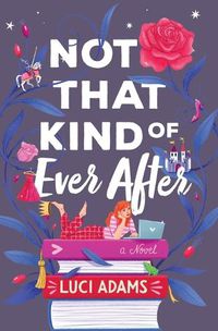 Cover image for Not That Kind of Ever After