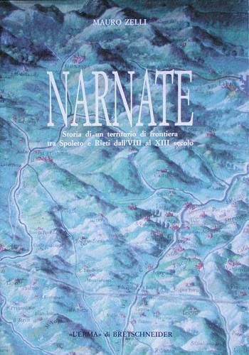 Cover image for Narnate: Storia Di Un Territorio Di Frontiera Tra Spoleto E Rieti Dall'viii Al XIII Secolo