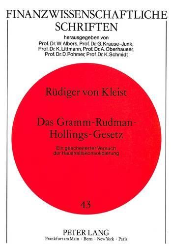 Cover image for Das Gramm-Rudman-Hollings-Gesetz: Ein Gescheiterter Versuch Der Haushaltskonsolidierung