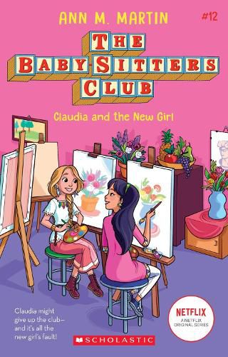Claudia and the New Girl (the Baby-Sitters Club #12): Volume 12