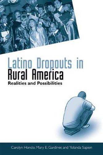 Cover image for Latino Dropouts in Rural America: Realities and Possibilities