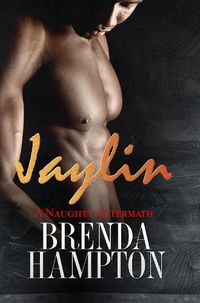 Cover image for Jaylin: A Naughty Aftermath: Naughty Series