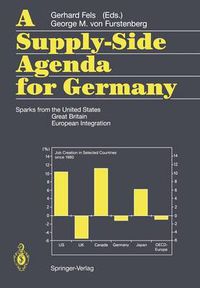 Cover image for A Supply-Side Agenda for Germany: Sparks from the United States, Great Britain, European Integration