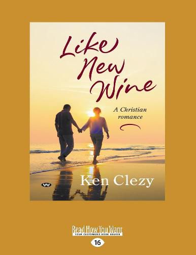 Cover image for Like New Wine: A Christian romance