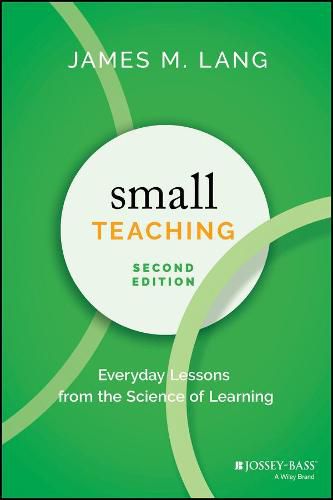 Small Teaching: Everyday Lessons from the Science of Learning