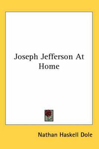 Cover image for Joseph Jefferson at Home