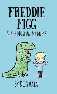 Cover image for Freddie Figg & the Museum Madness