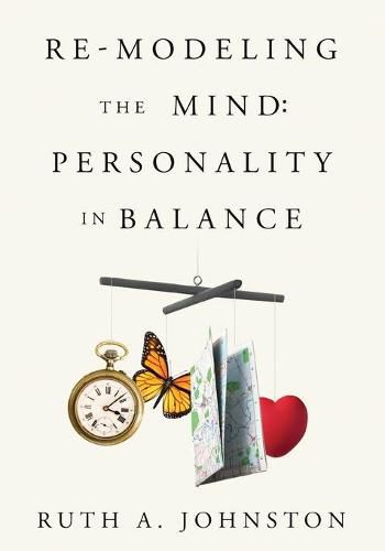 Cover image for Re-Modeling the Mind: Personality in Balance