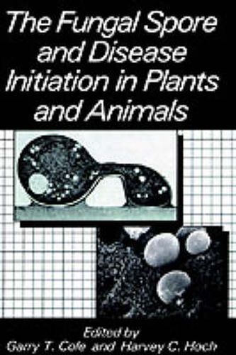 Cover image for The Fungal Spore and Disease Initiation in Plants and Animals